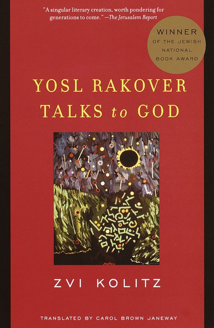 Yosl Rakover Talks to God (Winner of the Jewish National Book Award) by Zvi Kolitz, 9780375708404
