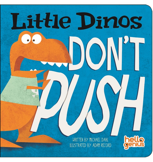 Little Dinos Don't Push by Michael Dahl, Adam Record, 9781404875340