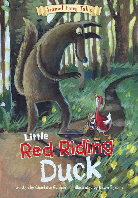 Little Red Riding Duck - 9781410950420 by Charlotte Guillain, Dawn Beacon, 9781410950420