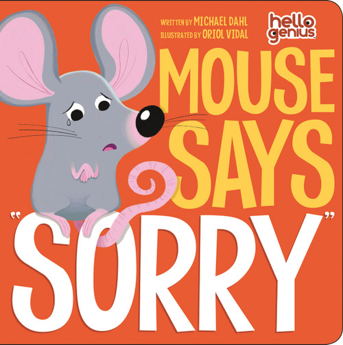 Mouse Says "Sorry" by Michael Dahl, Oriol Vidal, Oriol Vidal, 9781404867895