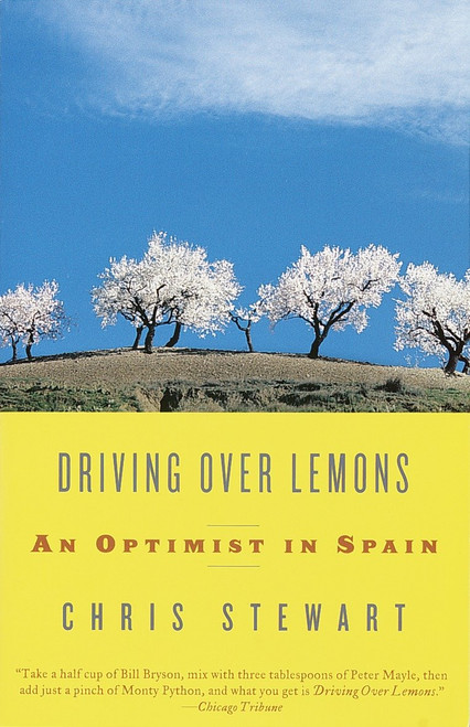 Driving Over Lemons (An Optimist in Spain) by Chris Stewart, 9780375709159