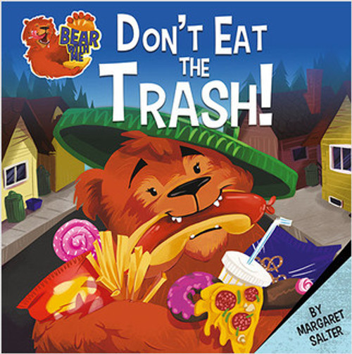 Don't Eat the Trash! by Margaret Salter, Margaret Salter, 9780778781103