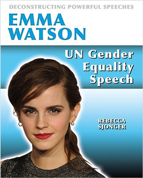 Emma Watson: UN Gender Equality Speech (UN Gender Equality Speech) by Rebecca Sjonger, 9780778781585