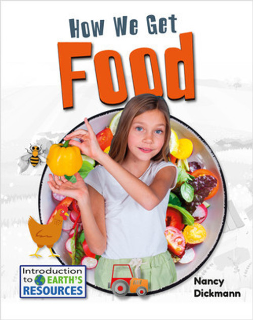 How We Get Food - 9780778781875 by Nancy Dickmann, 9780778781875