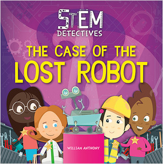 The Case of the Lost Robot - 9780778782346 by William Anthony, 9780778782346