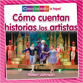 ¿Cómo cuentan historias los artistas? (How Do Artists Tell Stories?) - 9780778783084 by Robin Johnson, Pablo de la Vega, 9780778783084