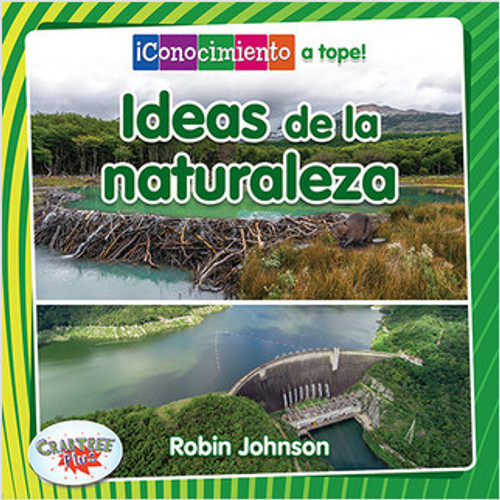 Ideas de la naturaleza (Ideas from Nature) - 9780778783602 by Robin Johnson, Pablo de la Vega, 9780778783602