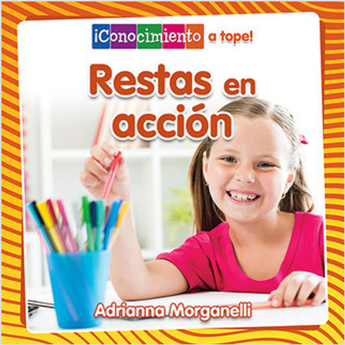 Restas en acción (Subtraction in Action) by Adrianna Morganelli, Pablo de la Vega, 9780778783695