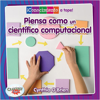 Piensa como un científico de la computación (Think Like a Computer Scientist) - 9780778784357 by Cynthia O‘Brien, Pablo de la Vega, 9780778784357