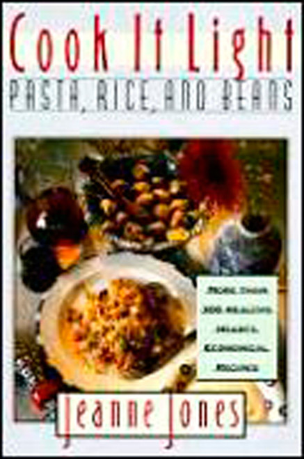 Cook It Light Pasta, Rice, And Beans by Jeanne Jones, 9780028621500