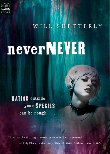 Nevernever by Will Shetterly, 9780152052102
