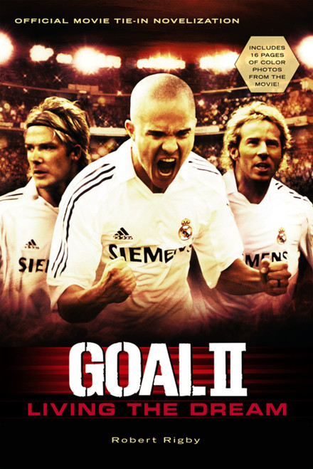 Goal Ii (Living the Dream) by Robert Rigby, 9780152058814