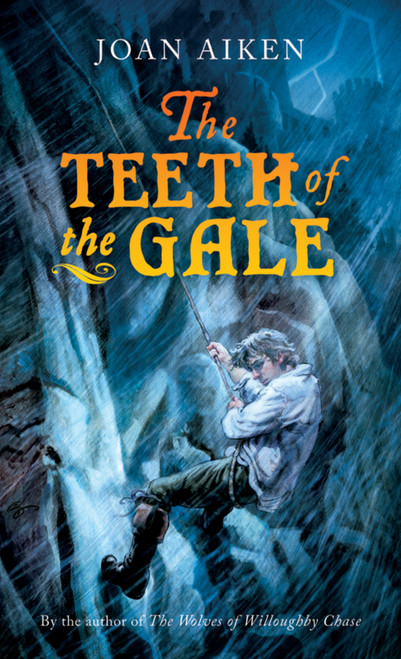 The Teeth of the Gale by Joan Aiken, 9780152060701