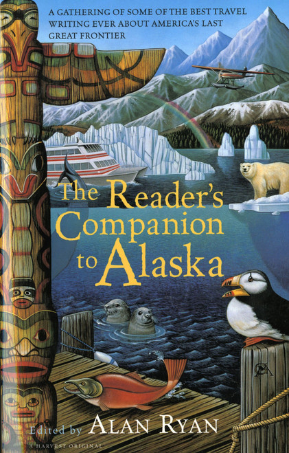 The Reader's Companion To Alaska by Alan Ryan, 9780156003681