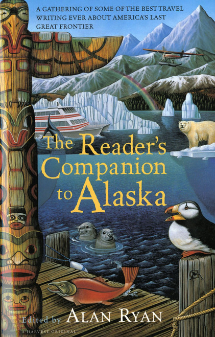 The Reader's Companion To Alaska by Alan Ryan, 9780156003681
