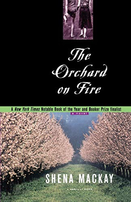 Orchard On Fire (A Novel) by Shena Mackay, 9780156005326