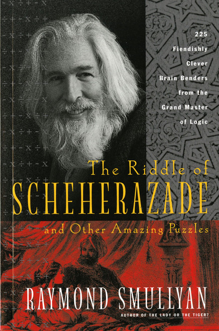The Riddle Of Scheherazade (And Other Amazing Puzzles) by Raymond Smullyan, 9780156006064