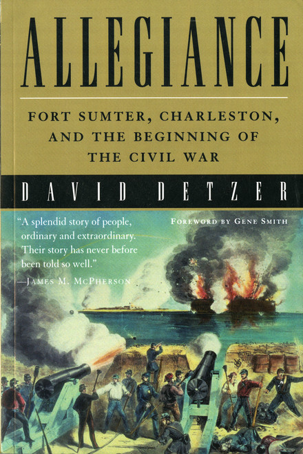 Allegiance (Fort Sumter, Charleston, and the Beginning of the Civil War) - 9780156007412 by David Detzer, 9780156007412