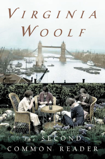 The Second Common Reader (The Virginia Woolf Library Annotated  Edition) by Virginia Woolf, 9780156028165