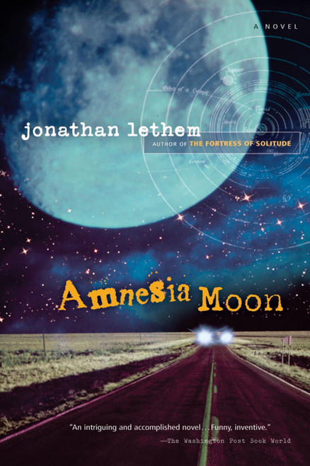 Amnesia Moon by Jonathan Lethem, 9780156031547