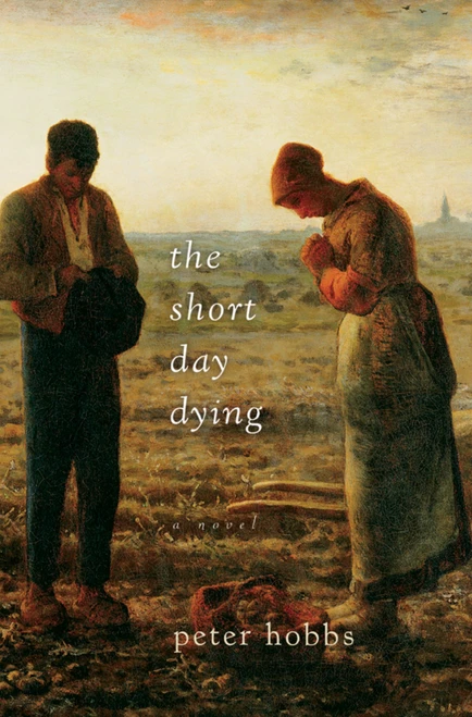 The Short Day Dying by Peter Hobbs, 9780156032414