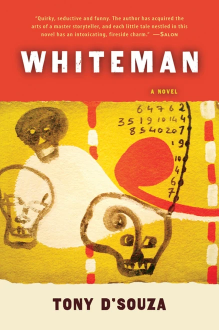 Whiteman by Tony D'Souza, 9780156032490