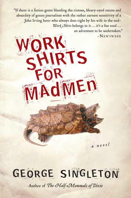 Work Shirts For Madmen by George Singleton, 9780156034395