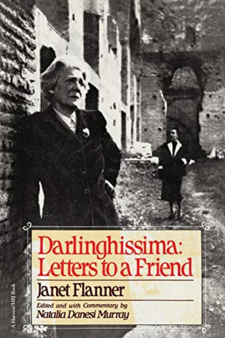 Darlinghissima (Letters to a Friend) by Janet (Genêt) Flanner, 9780156239370