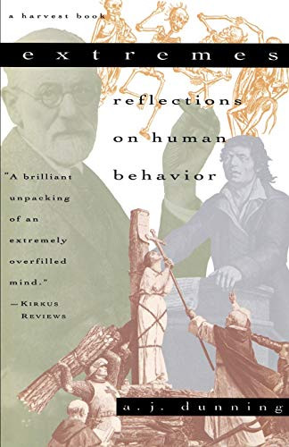 Extremes:reflections On Human Behavior by A. J. Dunning, 9780156295604