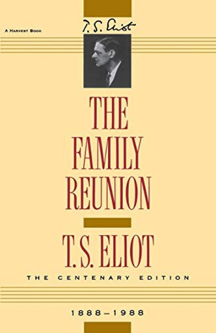 The Family Reunion (Verse Drama) by T. S. Eliot, 9780156301572