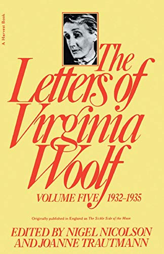The Letters Of Virginia Woolf: Vol. 5 (1932-1935) (The Virginia Woolf Library Authorized Edition) by Virginia Woolf, Nigel Nicolson, 9780156508865