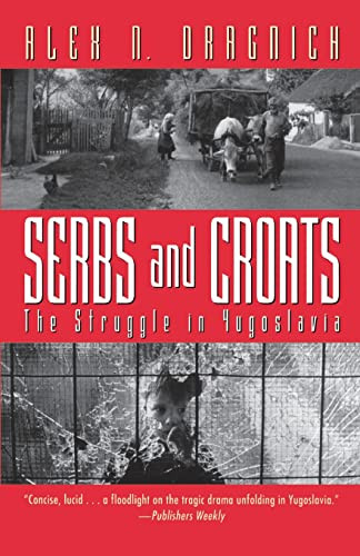 Serbs And Croats (The Struggle in Yugoslavia) by Alex N. Dragnich, 9780156806633