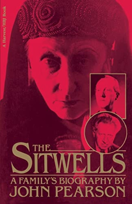 Sitwells (A Family's Biography) by John Pearson, 9780156826761