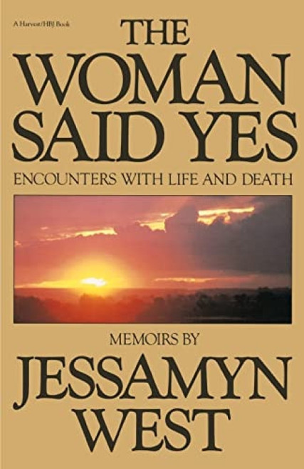 Woman Said Yes (Encounters with Life and Death) by Jessamyn West, 9780156982900