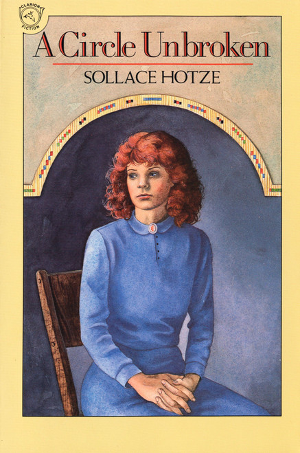 A Circle Unbroken by Sollace Hotze, 9780395597026