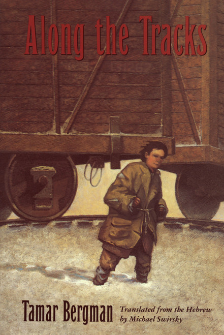 Along the Tracks by Tamar Bergman, 9780395745137