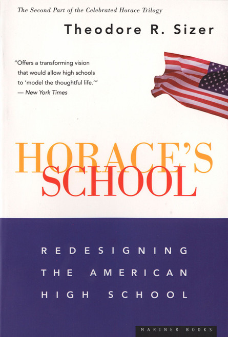 Horace's School (Redesigning the American High School) by Theodore R. Sizer, 9780395755341