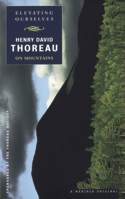 Elevating Ourselves (Thoreau on Mountains) by Henry David Thoreau, 9780395947999