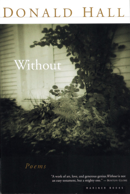 Without (Poems) by Donald Hall, 9780395957653