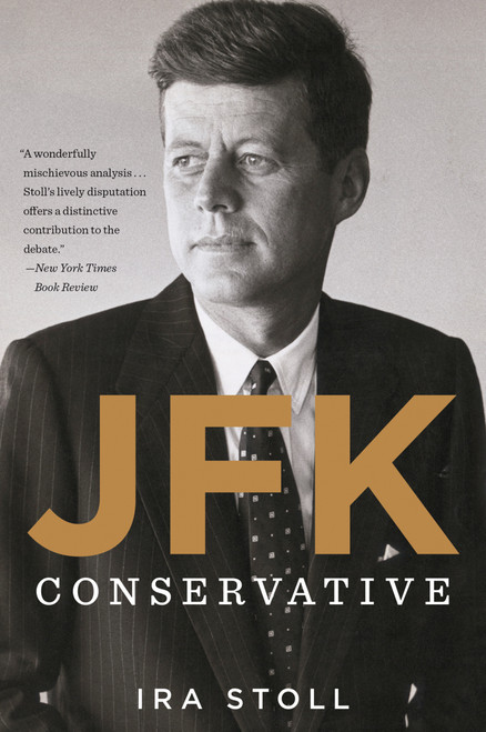 Jfk, Conservative by Ira Stoll, 9780544334540