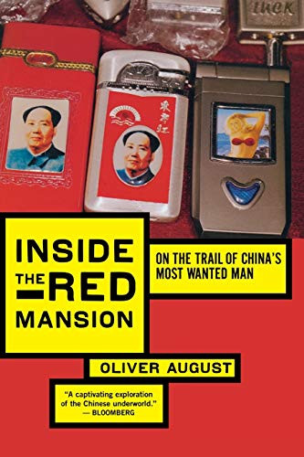 Inside The Red Mansion (On the Trail of China's Most Wanted Man) by Oliver August, 9780547053509