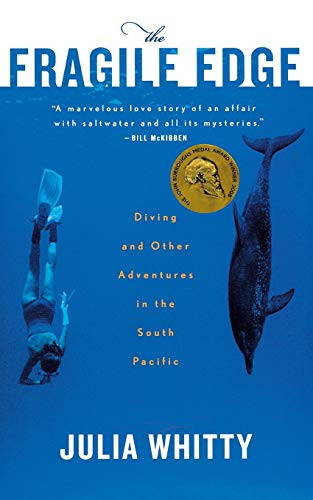 The Fragile Edge (Diving and Other Adventures in the South Pacific) by Julia Whitty, 9780547053721