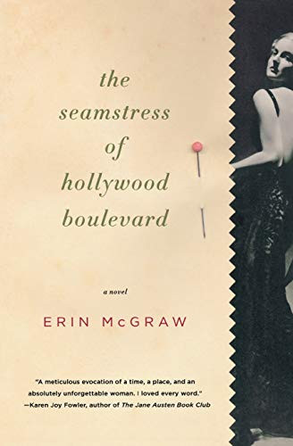 The Seamstress Of Hollywood Boulevard (A Novel) by Erin McGraw, 9780547237855
