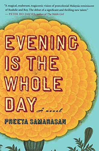 Evening Is The Whole Day (A Novel) by Preeta Samarasan, 9780547237893