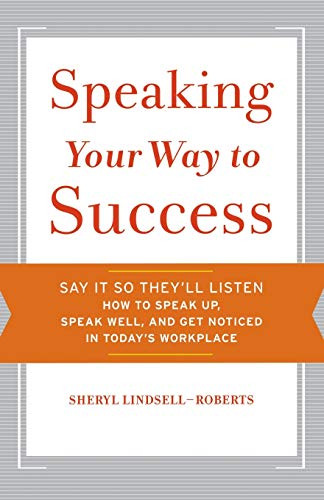 Speaking Your Way To Success by Sheryl Lindsell-Roberts, 9780547255187