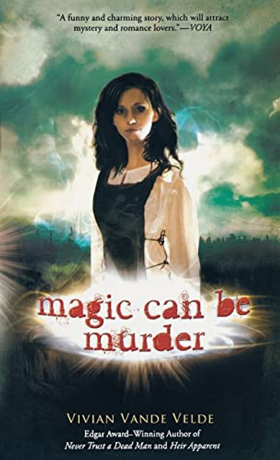 Magic Can Be Murder by Vivian Vande Velde, 9780547258720