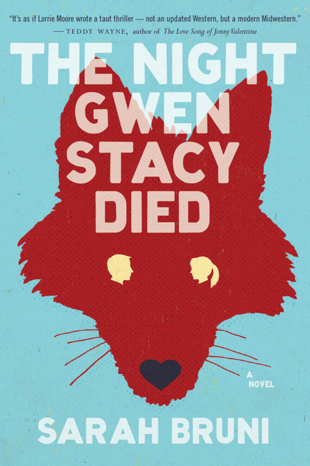 The Night Gwen Stacy Died by Sarah Bruni, 9780547898162