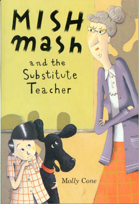 Mishmash and Substitute Teacher by Molly Cone, 9780618054831
