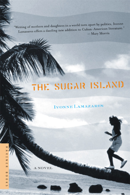 The Sugar Island by Ivonne Lamazares, 9780618154548