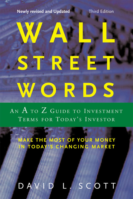 Wall Street Words (An A to Z Guide to Investment Terms for Today's Investor) by David L. Scott, Accounting, Louis Rukeyser, 9780618176519